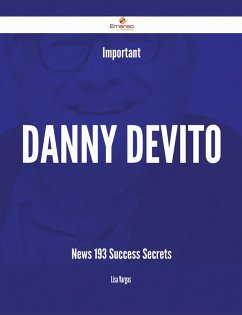 Cover Important Danny DeVito News - 193 Success Secrets (eBook, ePUB)