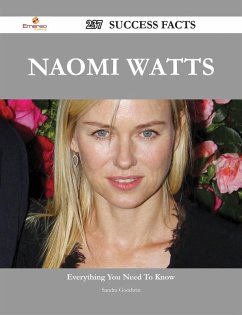 Naomi Watts 237 Success Facts - Everything you need to know about Naomi Watts (eBook, ePUB)