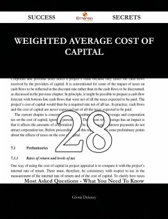 Weighted Average Cost of Capital 28 Success Secrets - 28 Most Asked Questions On Weighted Average Cost of Capital - What You Need To Know (eBook, ePUB)