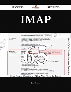 IMAP 65 Success Secrets - 65 Most Asked Questions On IMAP - What You Need To Know (eBook, ePUB)