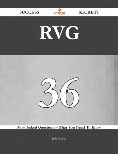 RVG 36 Success Secrets - 36 Most Asked Questions On RVG - What You Need To Know (eBook, ePUB)