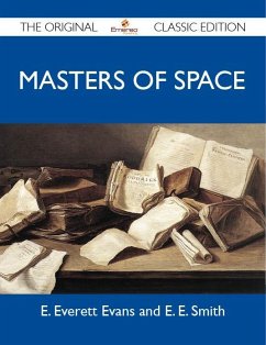 Masters of Space - The Original Classic Edition (eBook, ePUB)