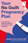 Your No Guilt Pregnancy Plan (eBook, ePUB)