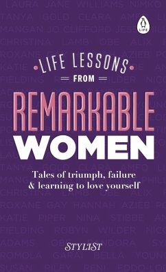 Life Lessons from Remarkable Women (eBook, ePUB) - Magazine, Stylist