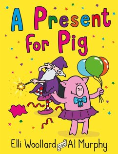 Woozy the Wizard: A Present for Pig (eBook, ePUB) - Woollard, Elli