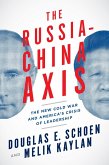 The Russia-China Axis (eBook, ePUB)