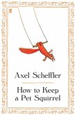 How to Keep a Pet Squirrel (eBook, ePUB)