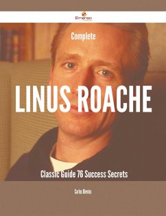 Cover Complete Linus Roache- Classic Guide - 76 Success Secrets (eBook, ePUB)