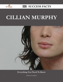 Cillian Murphy 182 Success Facts - Everything you need to know about Cillian Murphy (eBook, ePUB)