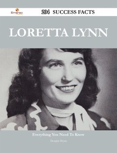 Loretta Lynn 204 Success Facts - Everything you need to know about Loretta Lynn (eBook, ePUB)