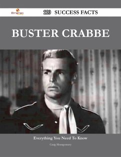 Buster Crabbe 110 Success Facts - Everything you need to know about Buster Crabbe (eBook, ePUB)