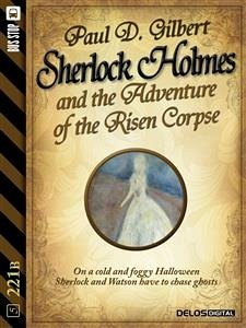 Sherlock Holmes and the Adventure of the Risen Corpse (eBook, ePUB) - D. Gilbert, Paul