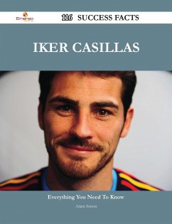 Iker Casillas 116 Success Facts - Everything you need to know about Iker Casillas (eBook, ePUB)