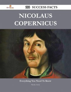 Nicolaus Copernicus 188 Success Facts - Everything you need to know about Nicolaus Copernicus (eBook, ePUB)