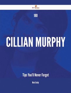 180 Cillian Murphy Tips You'll Never Forget (eBook, ePUB)