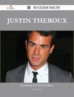 Justin Theroux 83 Success Facts - Everything you need to know about Justin Theroux (eBook, ePUB)