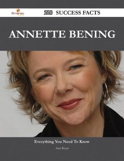 Annette Bening 220 Success Facts - Everything you need to know about Annette Bening (eBook, ePUB)