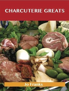 Charcuterie Greats: Delicious Charcuterie Recipes, The Top 62 Charcuterie Recipes (eBook, ePUB)