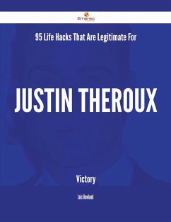 Cover 95 Life Hacks That Are Legitimate For Justin Theroux Victory (eBook, ePUB)