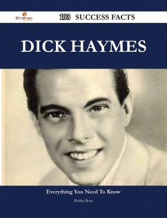 Dick Haymes 193 Success Facts - Everything you need to know about Dick Haymes (eBook, ePUB)