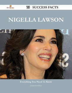 Nigella Lawson 75 Success Facts - Everything you need to know about Nigella Lawson (eBook, ePUB) - Goodwin, Jessica
