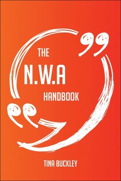 Cover The N.W.A Handbook - Everything You Need To Know About N.W.A (eBook, ePUB)