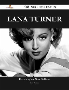 Lana Turner 145 Success Facts - Everything you need to know about Lana Turner (eBook, ePUB)