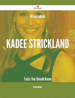 44 Incredible KaDee Strickland Facts You Should Know (eBook, ePUB)