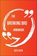The Breaking Bad Handbook - Everything... - Bild 1