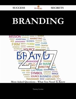 Cover Branding 277 Success Secrets - 277 Most Asked Questions On Branding - What You Need To Know (eBook, ePUB)