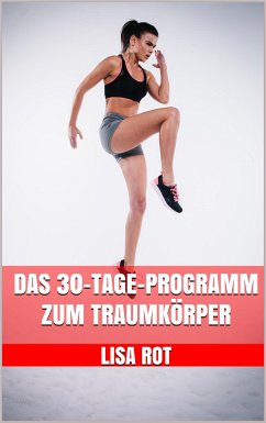 Das 30-Tage-Programm zum Traumkörper (eBook, ePUB) - Rot, Lisa