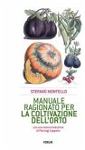 Manuale ragionato per la coltivazione dell'orto (eBook, ePUB)