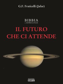 Il Futuro che ci attende (eBook, ePUB) - Fraticelli (Jafar), G.F.