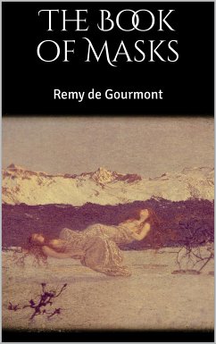 The Book of Masks (eBook, ePUB) - de Gourmont, Remy