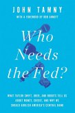 Who Needs the Fed? (eBook, ePUB)