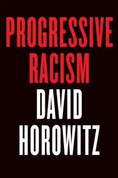 Progressive Racism (eBook, ePUB) - Horowitz, David