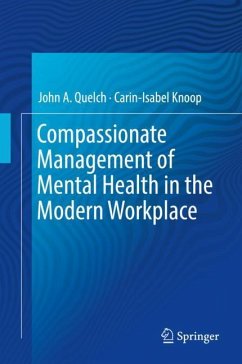 Compassionate Management of Mental Health in the Modern Workplace - Quelch, John A.;Knoop, Carin-Isabel