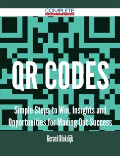 Qr Codes - Simple Steps to Win, Insights and Opportunities for Maxing Out Success (eBook, ePUB) Qr Codes - Simple Steps to Win, Insights and Opportunities for Maxing Out Success (eBook, ePUB)
