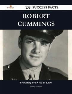Robert Cummings 177 Success Facts - Everything you need to know about Robert Cummings (eBook, ePUB) - Frederick, Stanley
