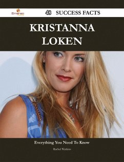 Kristanna Loken 48 Success Facts - Everything you need to know about Kristanna Loken (eBook, ePUB)