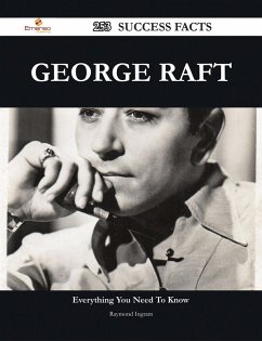 Cover George Raft 253 Success Facts - Everything you need to know about George Raft (eBook, ePUB)