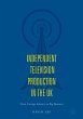 Independent Television Production in... - Bild 1