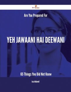 Cover Are You Prepared For Yeh Jawaani Hai Deewani - 65 Things You Did Not Know (eBook, ePUB)