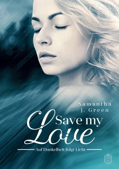 Save my Love - Green, Samantha J.