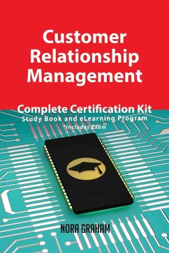 Cover Customer Relationship Management Complete Certification Kit - Study Book and eLearning Program (eBook, ePUB)