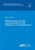 Millimeterwellen On-Chip Antennensysteme für die Integration in SoC Applikationen Millimeterwellen On-Chip Antennensysteme für die Integration in SoC Applikationen