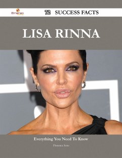 Lisa Rinna 72 Success Facts - Everything you need to know about Lisa Rinna (eBook, ePUB) - Soto, Florence
