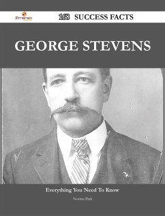 George Stevens 168 Success Facts - Everything you need to know about George Stevens (eBook, ePUB)