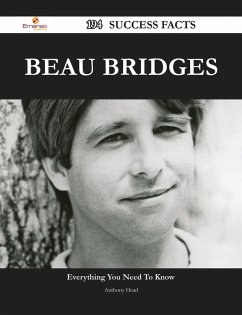 Beau Bridges 194 Success Facts - Everything you need to know about Beau Bridges (eBook, ePUB)