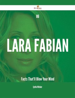 86 Lara Fabian Facts That'll Blow Your Mind (eBook, ePUB)